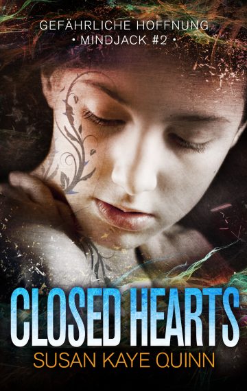 Closed Hearts – Gefährliche Hoffnung (Mindjack #2) (German Edition)