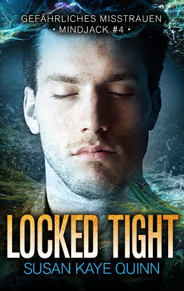 Locked Tight – Gefährliches Misstrauen (Mindjack #4) (German Edition)