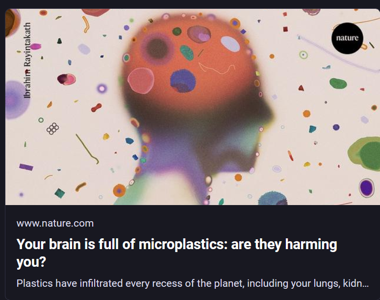 picture of plastics  over outline of head and brain

www.nature.com Your brain is full of microplastics: are they harming you? Plastics have infiltrated every recess of the planet, including your lungs, kidn... 
