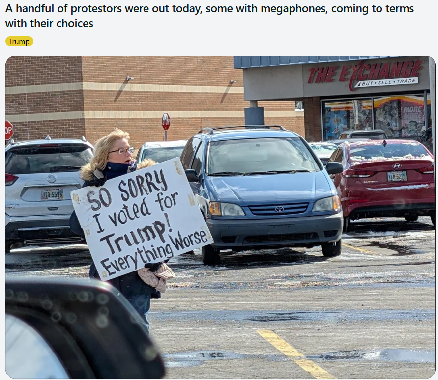 "so sorry I voted for Trump! Everything worse"
A handful of protestors were out today, some with megaphones, coming to terms with their choices.